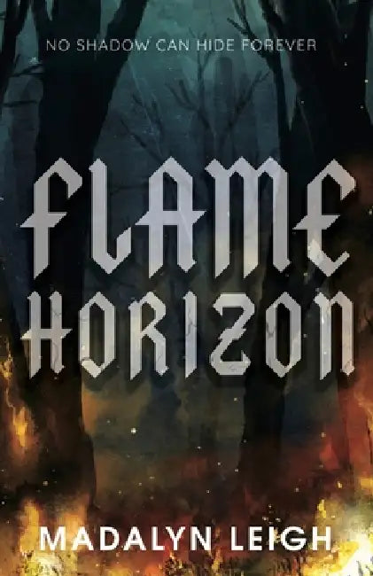 Flame Horizon by Madalyn Leigh