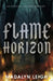 Flame Horizon by Madalyn Leigh