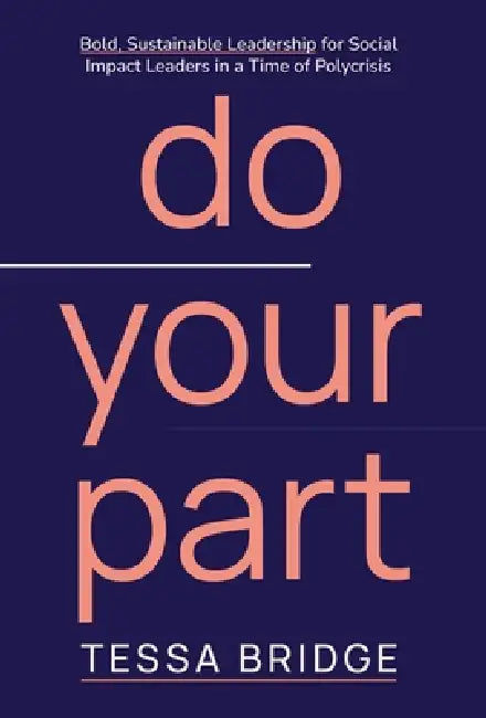 Do Your Part by Tessa Bridge