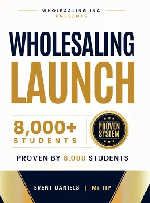 Wholesaling Launch by Brent Daniels
