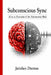 Subconscious Sync: AI as an Extension of the Subconscious Mind by Jairdan Dantas