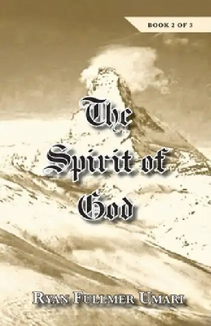 The Spirit of God by Ryan F. Umari