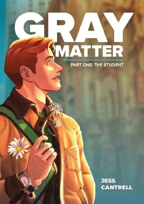 Gray Matter: The Student by Jess Cantrell