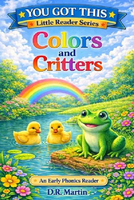Colors and Critters by Diena R. Martin