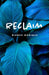 Reclaim by Bianca Monique