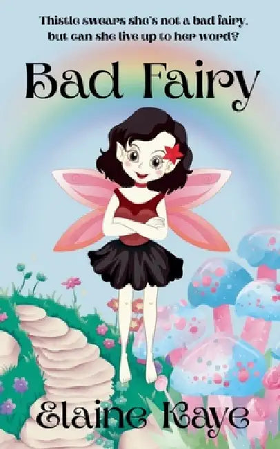 Bad Fairy by Elaine Kaye