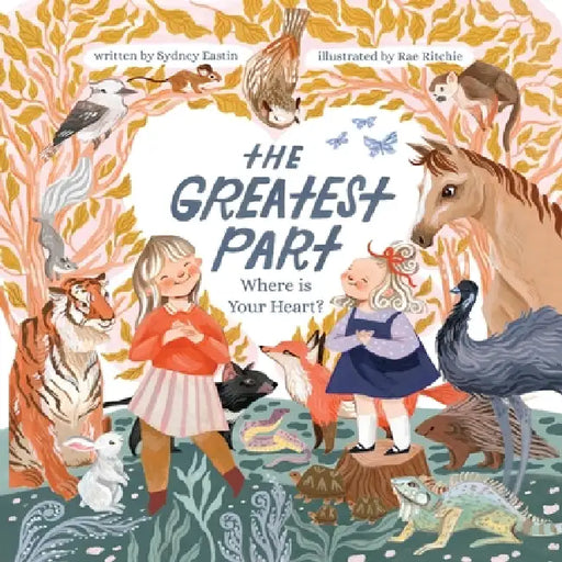The Greatest Part: Where is Your Heart? by Sydney Eastin, Rae Ritchie