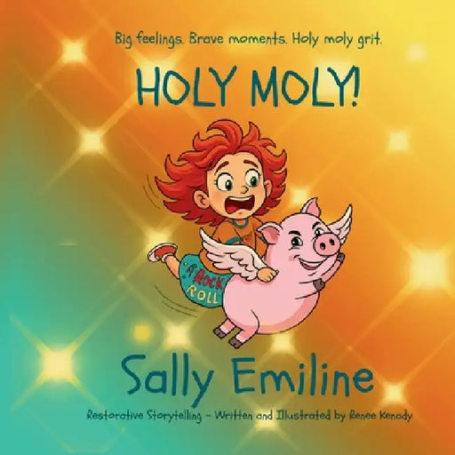 Sally Emiline: Holy Moly by Renee Kenady