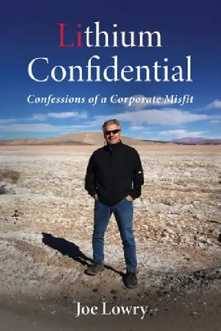 Lithium Confidential by Joe Lowry