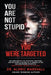 You Are Not Stupid You Were Targeted: Reclaim Control of Your Mind, Emotions, and Decisions in an Era of AI, Manipulation, and Engineered Deception by Aldric Marshall