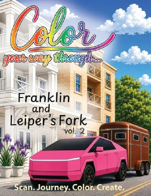 Color Your Way Through... Franklin and Leiper's Fork vol. 2: An Experiential Coloring Book by LM Gulick