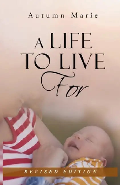 A Life to Live For by Autumn Marie