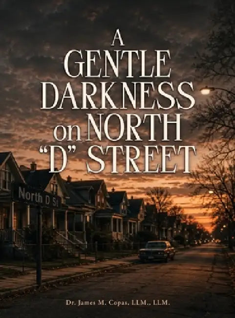 A Gentle Darkness on North "D" Street by LLM LLM Copas