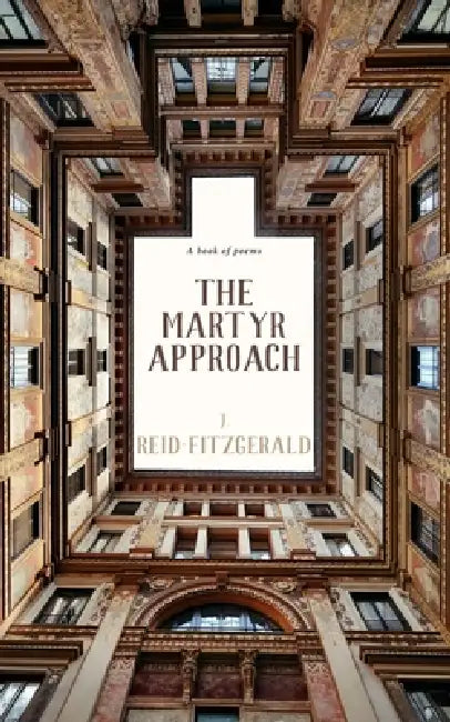 The Martyr Approach by J. Reid-Fitzgerald