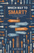 Which Way to Smart?: A Parent's Guide to Raising Thinkers in an AI-Driven World by Moody