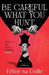Be Careful What You Hunt by Féline Na Coille, Michele L. Rousseau, Anze Ban Virant