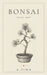 Bonsai: Year One by A. Sima