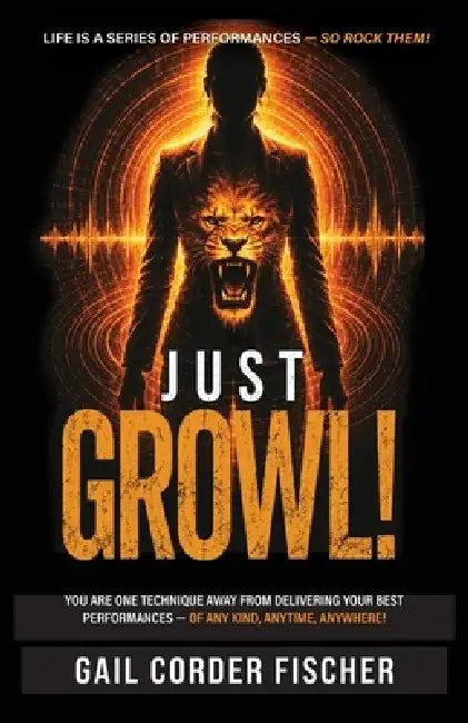 Just Growl! by Gail Corder Fischer