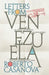 Letters from Venezuela: On liberty, sovereignty, and development-Tools for the discerning citizen by Roberto Casanova