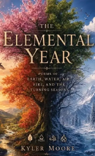 The Elemental Year by Kyler Moore