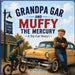 Grandpa Gar and Muffy the Mercury by Stanley