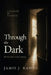 Through the Dark with My Eyes Open: A Memoir of Survival by Jamie J. Ramos