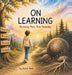 On Learning: Becoming More Than Yesterday by Justin S. Reid