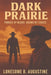 Dark Prairie: Forged by Blood, Bound by Choice by Lonesome B. Augustine