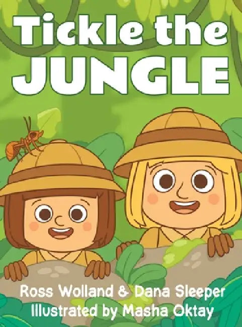 Tickle the Jungle by Ross Wolland, Dana Sleeper, Masha Oktay