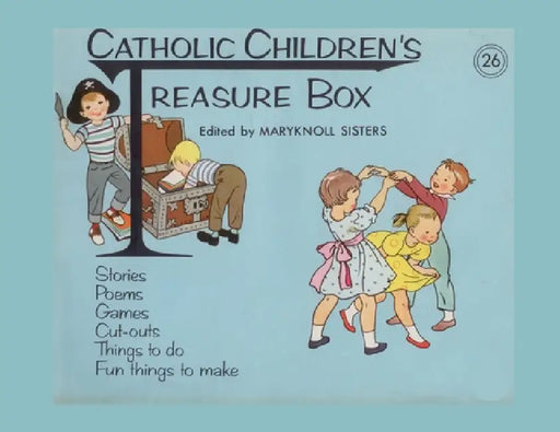 Catholic Children's Treasure Box #26 by Maryknoll Sisters of St Dominic