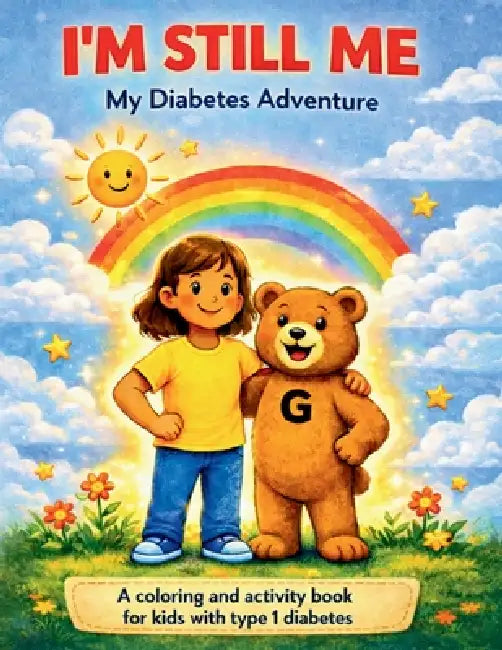 I'm Still ME: My Diabetes Adventure by Lisa Wright