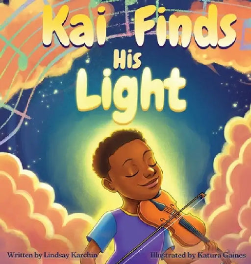 Kai Finds His Light by Lindsay Karchin, Katura Gaines