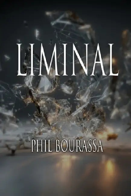 Liminal by Phil Bourassa