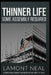 Thinner Life: Some Assembly Required by Lamont Neal