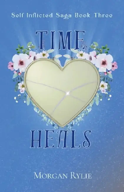 Time Heals by Morgan Rylie