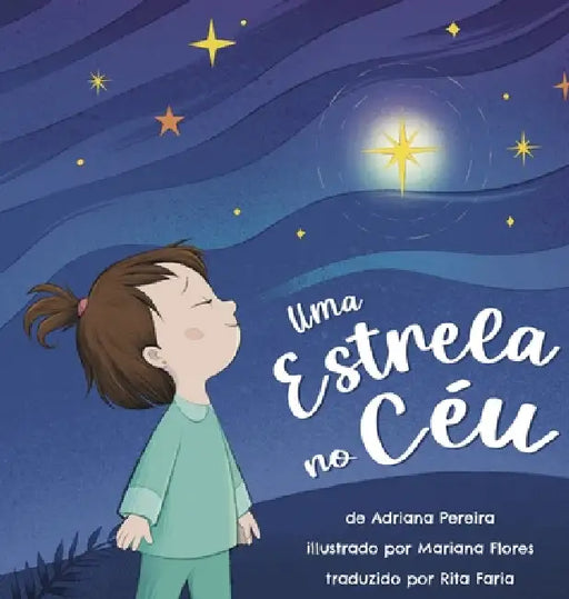 Uma Estrela no Céu by Adriana Pereira, Mariana Flores, Rita Faria