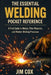 The Essential Welding Pocket Reference: A Field Guide to Metals, Filler Materials, and Modern Welding Processes by James A. Cox
