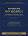 Mastering the FNP Boards: A Comprehensive Certification Review by Matthew Kaspar