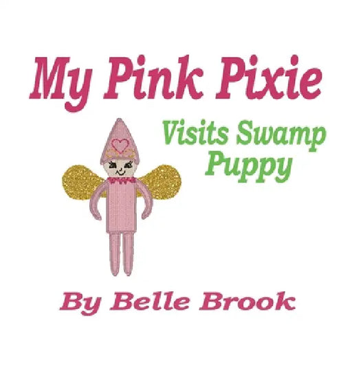My Pink Pixie: Visits Swamp Puppy by Brook