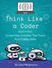 Think Like a Coder: Student Edition: Screen-Free Activities That Teach Real Coding Skills by Lisa Hargreaves