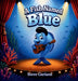 A Fish Named Blue by Steve Garland