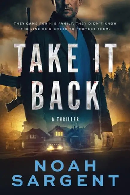 Take It Back by Noah Sargent