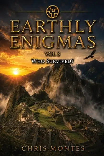Earthly Enigmas Vol 3 by Christopher Montes