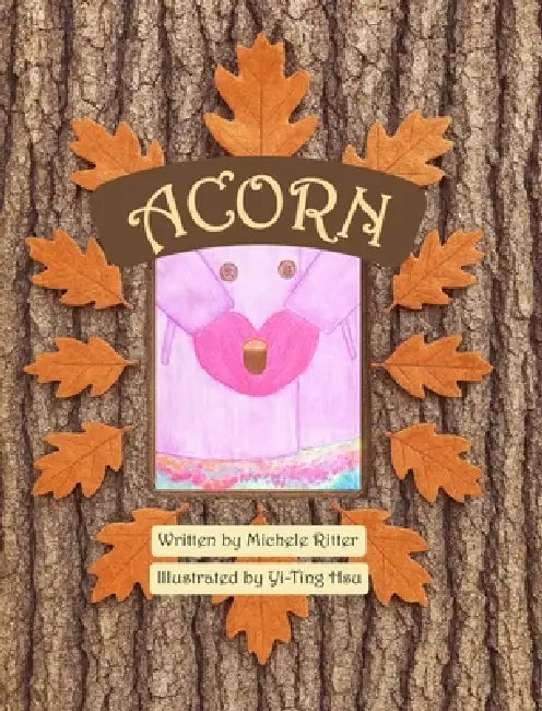 Acorn by Michele Ritter, Yi-Ting Hsu