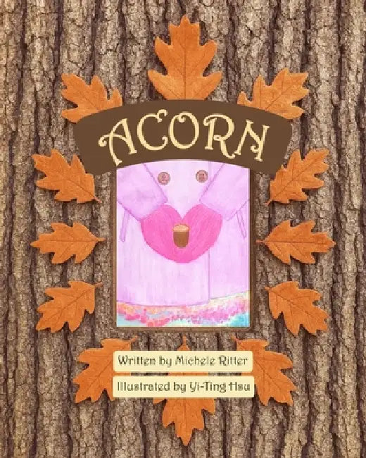 Acorn by Michele Ritter, Yi-Ting Hsu