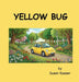 Yellow Bug by Susan Kaeser