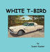 White T-Bird by Susan Kaeser