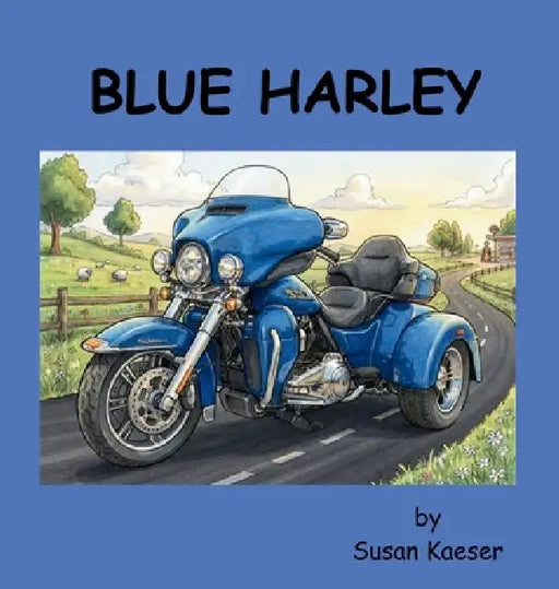 Blue Harley by Susan Kaeser