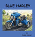 Blue Harley by Susan Kaeser