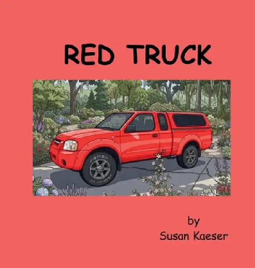 Red Truck by Susan Kaeser